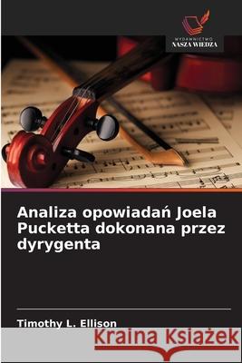Analiza opowiadan Joela Pucketta dokonana przez dyrygenta