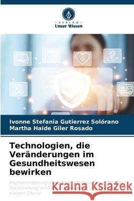 Technologien, die Ver?nderungen im Gesundheitswesen bewirken