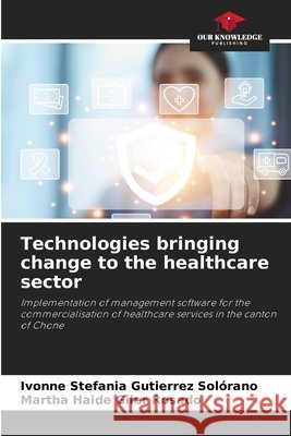 Technologies bringing change to the healthcare sector