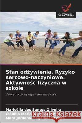 Stan odzywienia. Ryzyko sercowo-naczyniowe. Aktywnosc fizyczna w szkole