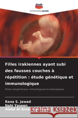 Filles irakiennes ayant subi des fausses couches à répétition: étude génétique et immunologique