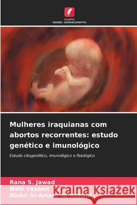 Mulheres iraquianas com abortos recorrentes: estudo genético e imunológico