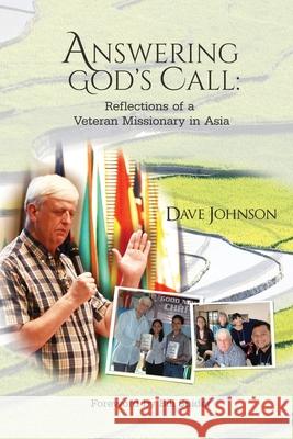Answering God's Call: Reflections of a a Veteran Missionary in Asia
