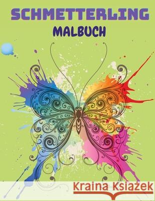 Schmetterling Malbuch: Schmetterling-Malbuch für Kinder: 20 völlig einzigartige Schmetterling-Malvorlagen Lustiges Beschäftigungsbuch für kle