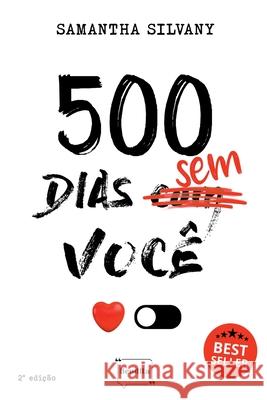 500 Dias Sem/com Você