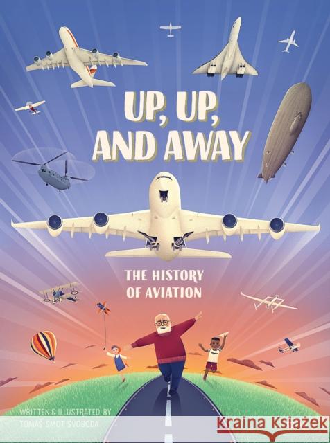 Up, Up, and Away: The History of Aviation