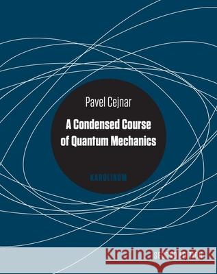 A Condensed Course of Quantum Mechanics, Second Edition