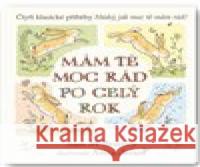 Mám tě moc rád po celý rok - Hádej, jak moc tě mám rád!