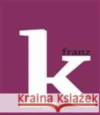 Kafka 2 - Roky rozhodování