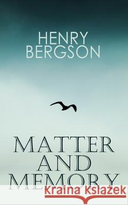 THE Matter and Memory