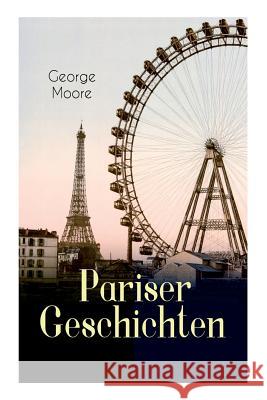 Pariser Geschichten (Vollst�ndige Deutsche Ausgabe)