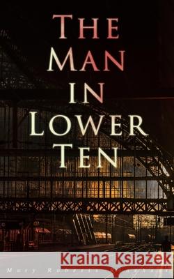 The Man in Lower Ten: Murder Mystery Novel