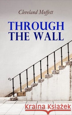 Through the Wall (Illustrated Edition): A Locked-Room Detective Mystery
