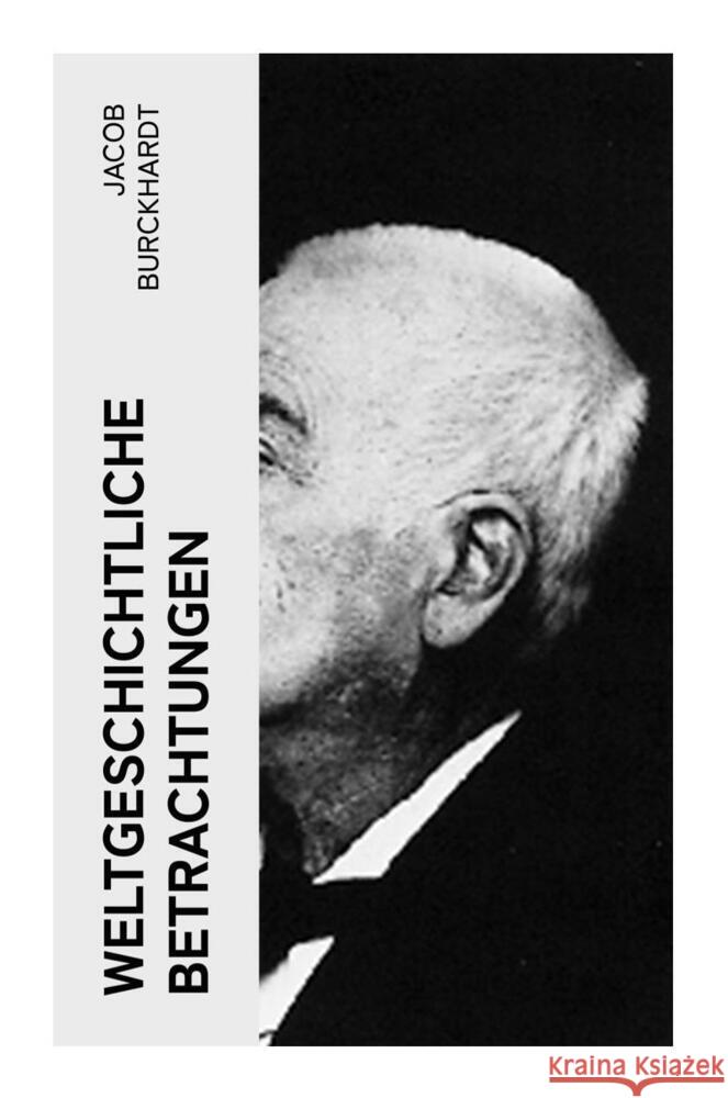 Weltgeschichtliche Betrachtungen