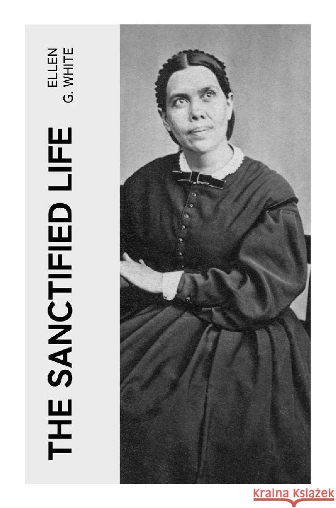 The Sanctified Life