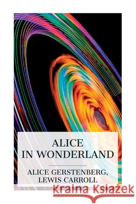 Alice in Wonderland: A Dramatization of Lewis Carroll's 