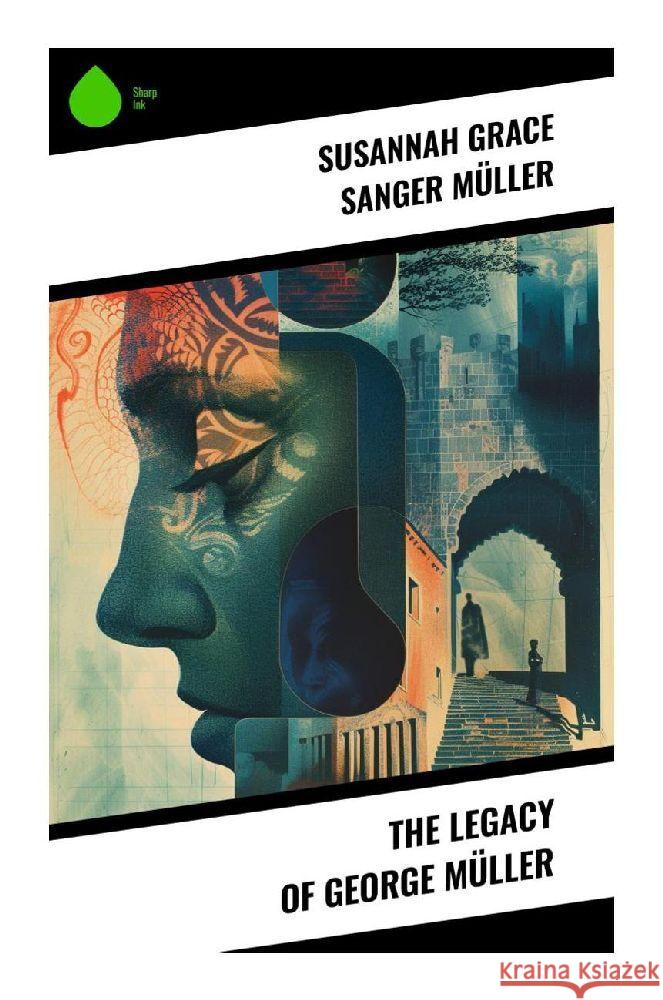 The Legacy of George Müller