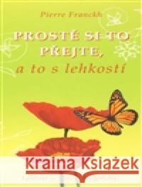 Prostě si to přejte, a to s lehkostí