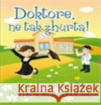 Doktore, ne tak zhurta!