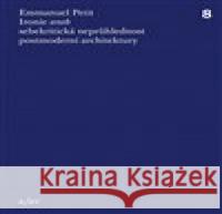 Ironie aneb sebekritická neprůhlednost postmoderní architektury