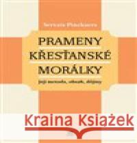 Prameny křesťanské morálky