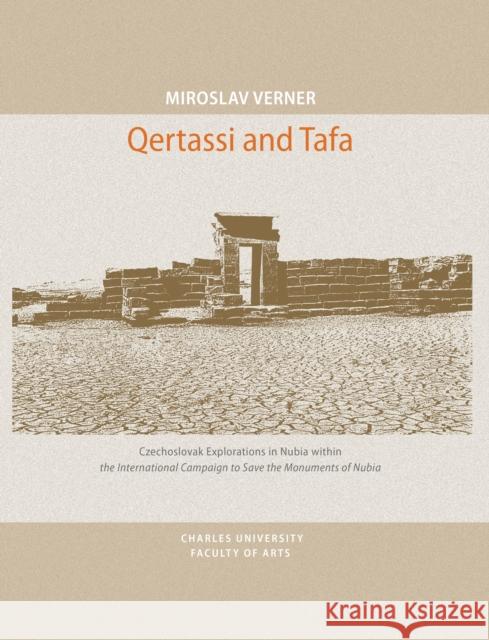 Qertassi and Tafa: Czechoslovak Explorations in Nubia within the international Campaign to Save the Monuments of Nubia