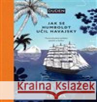 Jak se Humboldt učil havajsky