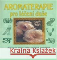 Aromaterapie pro léčení duše