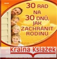 30 rad na 30 dnů, jak zachránit rodinu