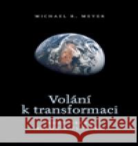 Volání k transformaci