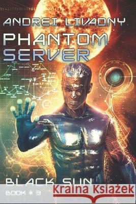 Black Sun (Phantom Server: Book #3)