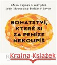 Bohatství, které si za peníze nekoupíš