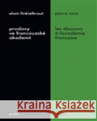 Proslovy ve francouzské akademii / Les discours á ĺacadémie francaise