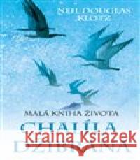 Malá kniha života Chalíla Džibrána