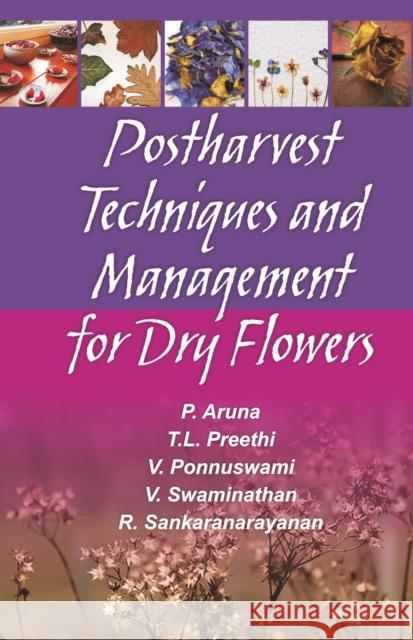 Postharvest Techniques and Management for Dry Flowers