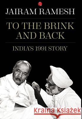 To the Brink and Back: India's 1991 Story