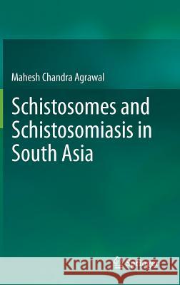 Schistosomes and Schistosomiasis in South Asia