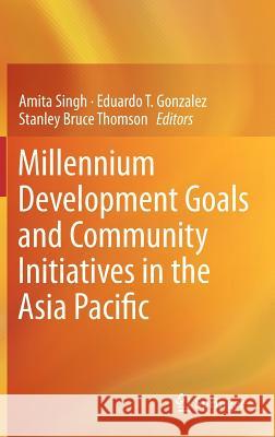 Millennium Development Goals and Community Initiatives in the Asia Pacific