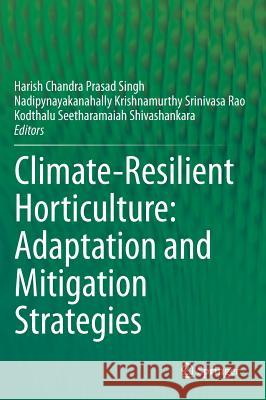 Climate-Resilient Horticulture: Adaptation and Mitigation Strategies