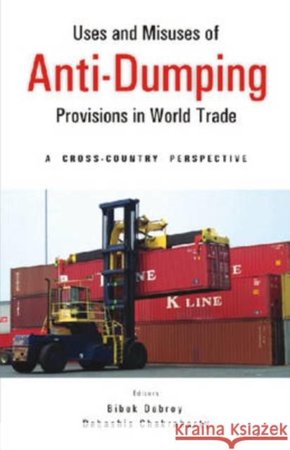 Uses and Misuses of Anti-dumping Provisions in World Trade : A Cross Country Perspective