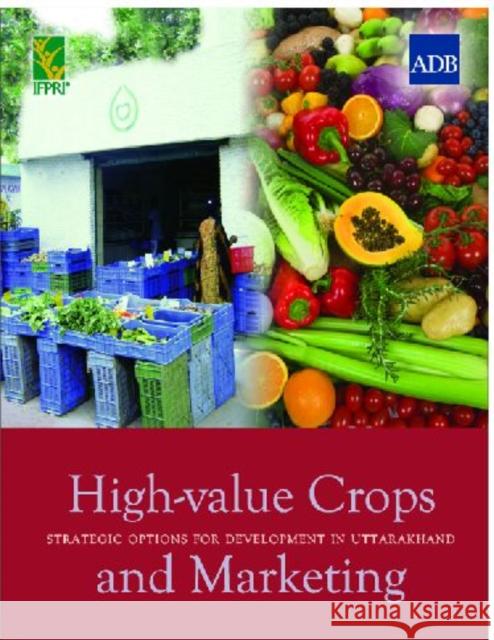 High-value Crops and Marketing : Strategic Options for Development in Uttarakhand