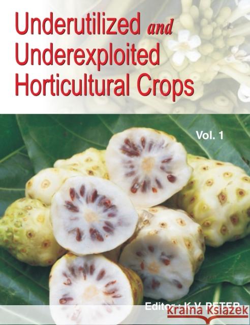 Underutilized and Underexploited Horticultural Crops: Vol 01