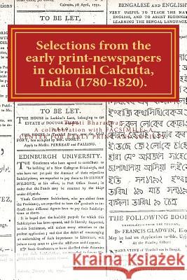 Selections from the early print-newspapers in colonial Calcutta, India (1780-1820): Heteroglossic print, diseases and fashion