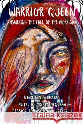 Warrior Queen: Answering the Call of The Morrigan