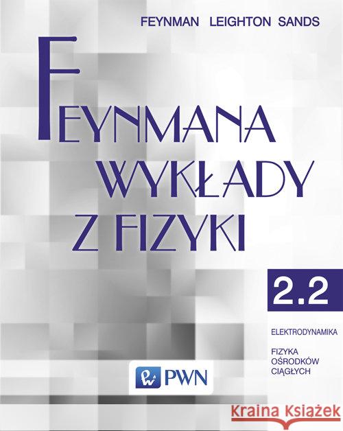 Feynmana wykłady z fizyki Tom 2 część 2 Elektrodynamika Fizyka ośrodków ciągłych
