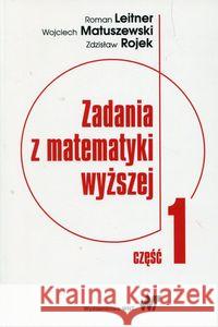 Zadania z matematyki wyższej Część 1