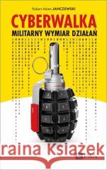 Cyberwalka. Cyberwalka. Militarny wymiar działań