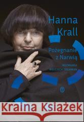 Pożegnanie z Narwią. Rozmawia Wojciech Tochman