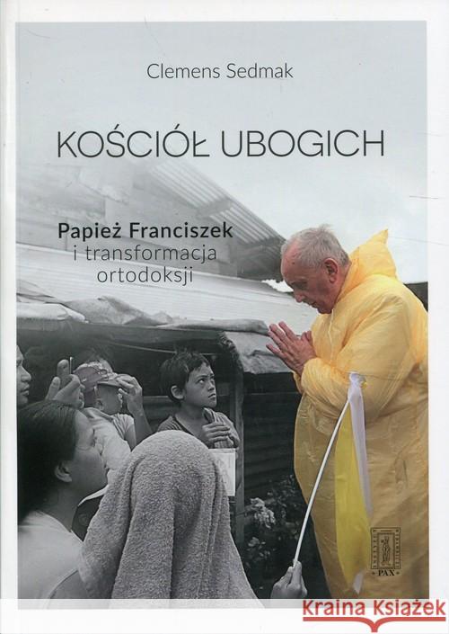 Kościół ubogich - Papież Franciszek...