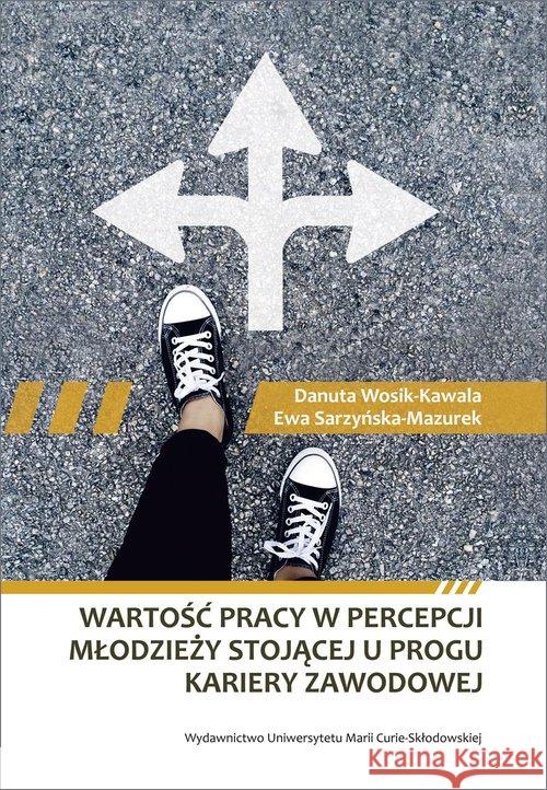 Wartość pracy w percepcji młodzieży stojącej...